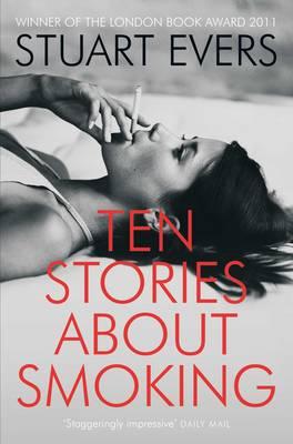 Ten Stories about Smoking - Evers, Stuart