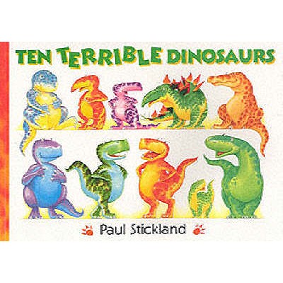 Ten Terrible Dinosaurs - Stickland, Paul