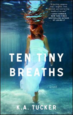 Ten Tiny Breaths - Tucker, K a