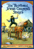 Ten Traditional Jewish Children's Stories - Goldreich, Gloria, and Schwartz, Howard (Foreword by)