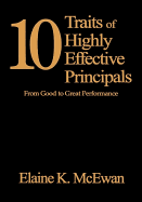 Ten Traits of Highly Effective Principals: From Good to Great Performance