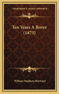 Ten Years a Rover (1875)