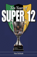 Ten Years of Super 12