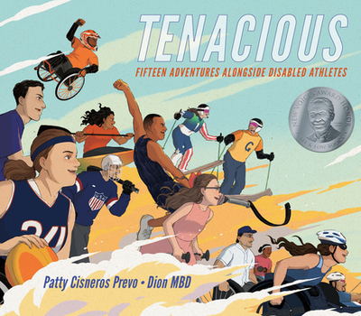 Tenacious: Fifteen Adventures Alongside Disabled Athletes - Prevo, Patty Cisneros