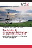 Tendencias de investigacin tecnolgica en cadenas productivas