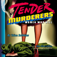 Tender Murderers: Women Who Kill