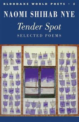 Tender Spot: Selected Poems - Nye, Naomi Shihab