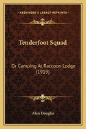 Tenderfoot Squad: Or Camping At Raccoon Lodge (1919)