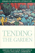 Tending the Garden: Essays on Mormon Literature