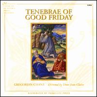 Tenebrae of Good Friday - Saint Pierre de Solesmes Abbey Monks' Choir (choir, chorus)