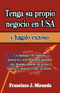 Tenga Su Propio Negocio En USA y Hagalo Exitoso