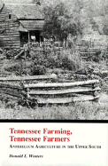 Tennessee Farming Tennessee Farmers: Antebellum Agriculture Upper South