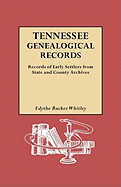 Tennessee Genealogical Records. Records of Early Settlers from State and County Archives