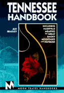Tennessee Handbook: Includes Nashville, Memphis, the Great Smoky Mountains, and Nutbush