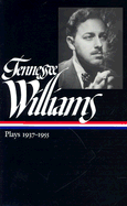 Tennessee Williams: Plays 1937-1955