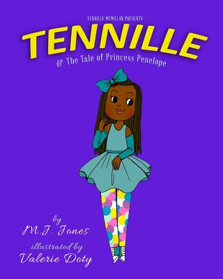 Tennille and The Tale of Princess Penelope - Jones, M J