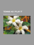Tennis as I Play It