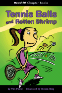 Tennis Balls and Rotten Shrimp