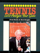Tennis: Let's Analyze Your Game