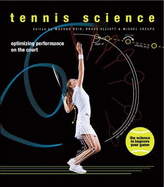 Tennis Science: Optimizing Performance on the Court