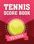 Tennis Score Book: Game Record Keeper for Singles or Doubles Play Ball on Red Design