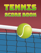 Tennis Score Book: Game Record Keeper for Singles or Doubles Play - Tennis Ball and Net