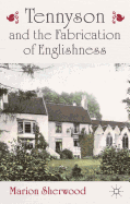 Tennyson and the Fabrication of Englishness