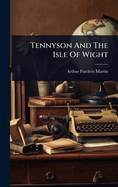 Tennyson And The Isle Of Wight