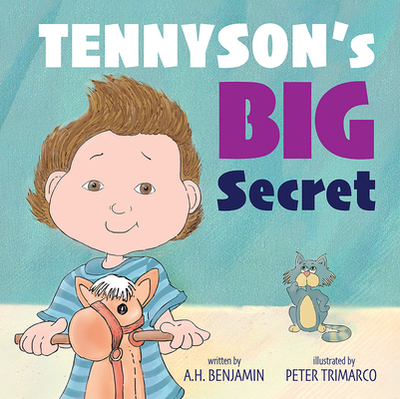 Tennyson's Big Secret - Benjamin, A H