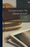 Tennyson's "In Memoriam"; its Message to the Bereaved and Sorrowful