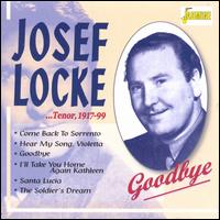 Tenor 1917-1999: Goodbye - Josef Locke