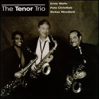 Tenor Trio - Pete Christlieb / Ernie Watts / Rickey Woodard