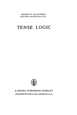 Tense Logic - McArthur, R L