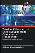 Tensioni E Prospettive Nello Sviluppo Delle Competenze Manageriali