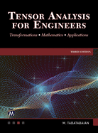 Tensor Analysis for Engineers: Transformations - Mathematics - Applications