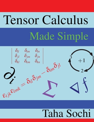 Tensor Calculus Made Simple - Sochi, Taha