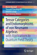 Tensor Categories and Endomorphisms of Von Neumann Algebras: With Applications to Quantum Field Theory