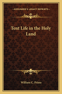 Tent Life in the Holy Land