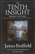 Tenth Insight: Holding the Vision