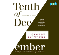 Tenth of December: Stories - Saunders, George (Read by)