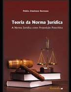 Teoria da norma jur?dica: A norma jur?dica como proposi??o prescritiva