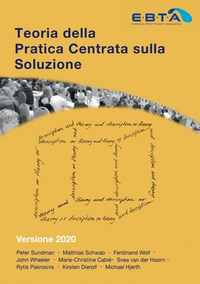 Teoria della Pratica Centrata sulla Soluzione: Versione 2020 - Sundman, Peter, and Schwab, Matthias, and Wolf, Ferdinand