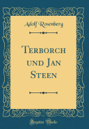 Terborch Und Jan Steen (Classic Reprint)