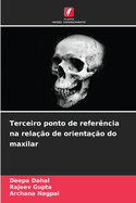 Terceiro ponto de refer?ncia na rela??o de orienta??o do maxilar
