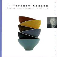 Terence Conran: Design and the Quality of Life - Wilhide, Elizabeth, and Wilhide, Liz