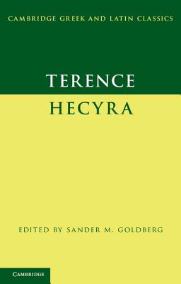 Terence: Hecyra - Terence, and Goldberg, Sander M. (Editor)