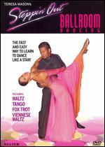 Teresa Mason's Steppin' Out: Ballroom Dancing