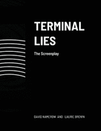 Terminal Lies: The Screenplay