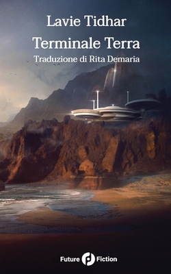 Terminale Terra - Verso, Francesco (Editor), and DeMaria, Rita (Translated by), and Ferraro, Simone (Illustrator)
