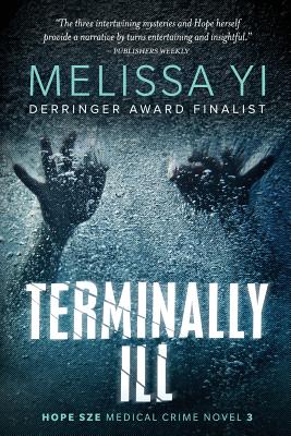 Terminally Ill: Library Edition - Yuan-Innes MD, Melissa, and Yi MD, Melissa